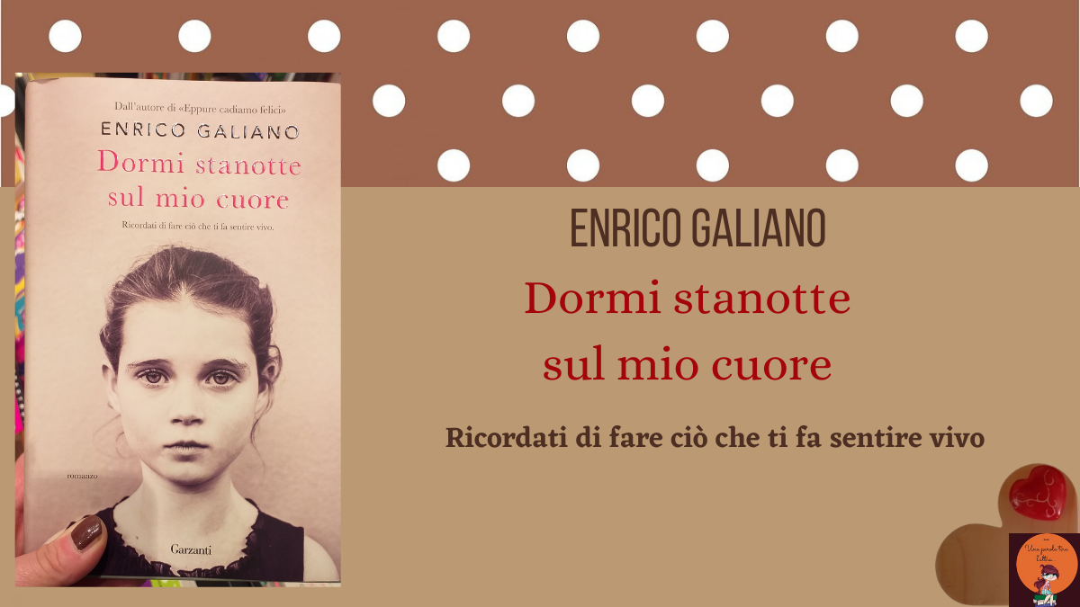 Dormi stanotte sul mio cuore eBook by Enrico Galiano - EPUB Book